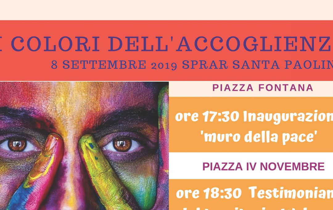 I COLORI DELL’ACCOGLIENZA – SPRAR SANTA PAOLINA – 8 SETTEMBRE 2019 – ORE 17:30