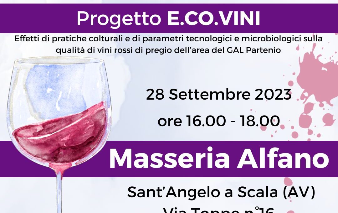PSR CAMPANIA 2014/2020 – T.I. 16.1.1. AZ. 2 – PROGETTO E.CO.VINI – INCONTRO DIVULGATIVO – MASSERIA ALFANO – SANT’ANGELO A SCALA VIA TOPPE N.16 –  28 SETTEMBRE 2023 ORE 16:00